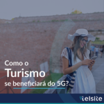 Como o turismo se beneficiará do 5G